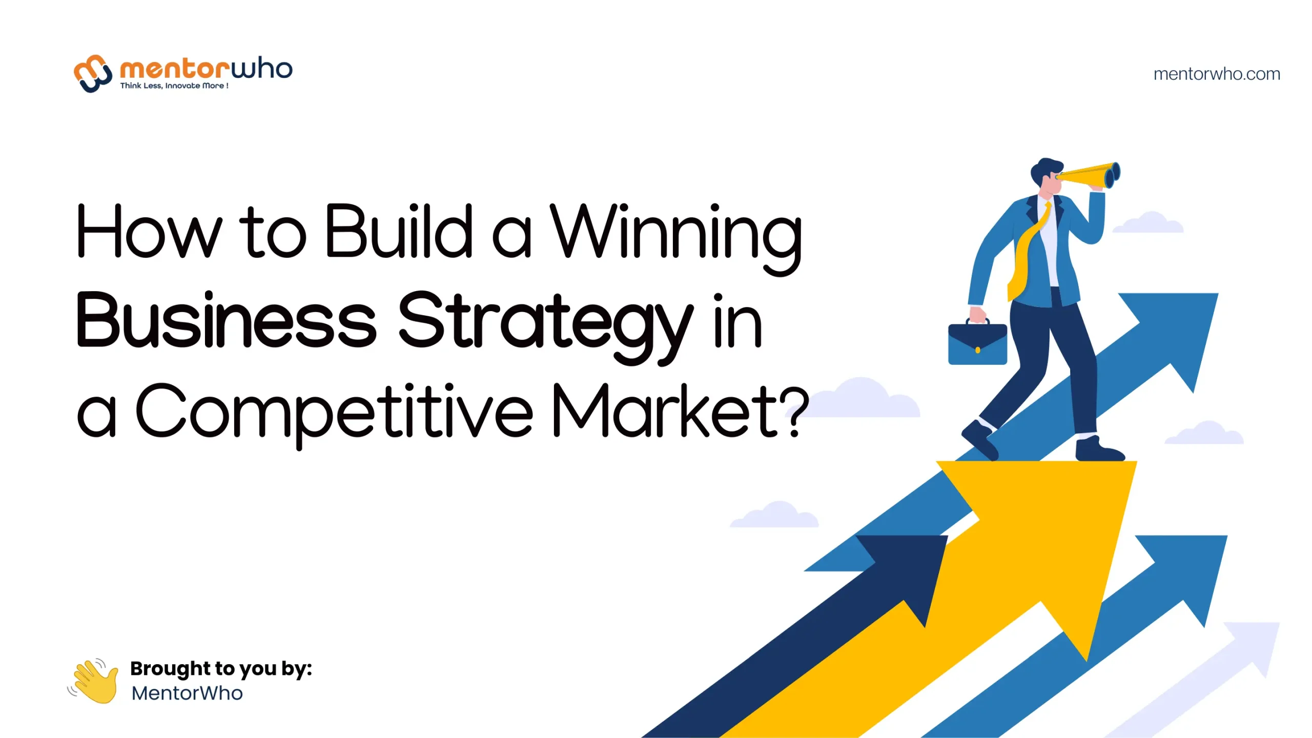 How to Build a Winning Business Strategy in a competitive market?